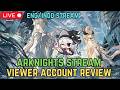 【ENG/INDO】Arknights Viewer Account Review Eps 1