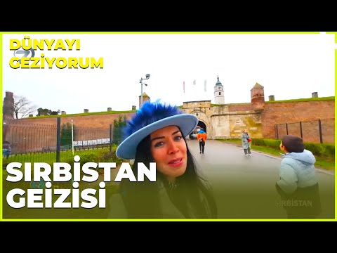 Dünyayı Geziyorum –  Sırbistan  | 14 Nisan 2024