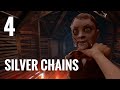 Silver Chains | WAIT. YOU'RE NOT MY DAD! | Part 4