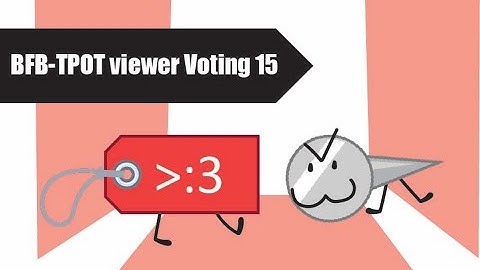 BFBTPOT Viewer Voting 15