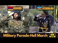 Hell March - Armenia & Azerbaijan Military Parade Comparison (4K UHD)
