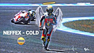 Neffex Cold ❄️🥶[Moto GP crash]