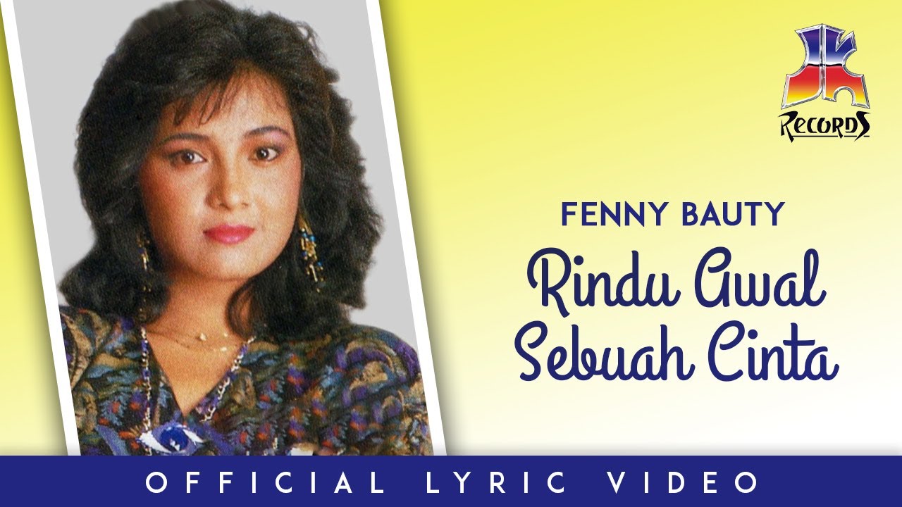 Fenny Bauty - Rindu Awal Sebuah Cinta (Official Lyric Video)