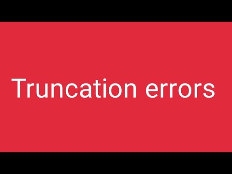 Truncation errors
