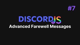 Discord.js v14 Bot — #7 Multi-Guilded Farewell Messages