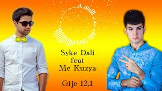 Syke Dali feat Mc Kuzya - Gije 12,1