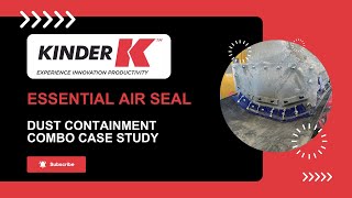 The Essential AIR Seal - Dust Containment Combination Case Study