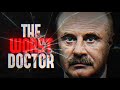 The Shattered Facade of Dr. Phil │ TV's Worst Doctor