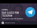 Cómo dar clases con Telegram (paso a paso) | Tutorial TELEGRAM