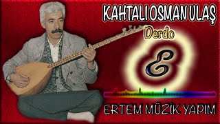Kahtalı Osman (Kahtalı Osman Ulaş)-Derdo Resimi