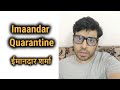 Imaandar Quarantine | Satish Ray