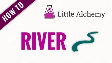 How to make a RIVER in Little Alchemy
