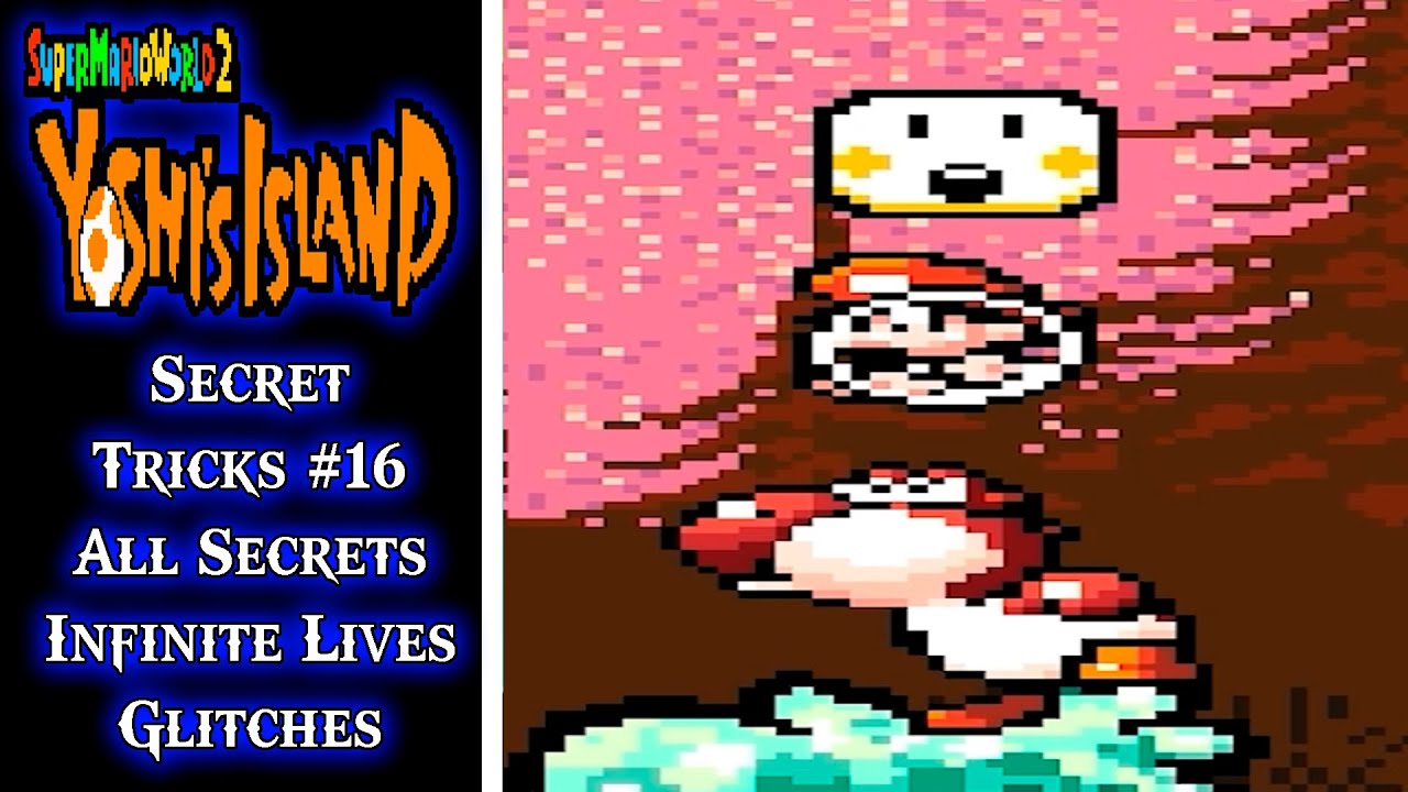 Yoshi's Island (SNES) - Secret Tricks #16, All Secrets, Infinite Lives and Glitches