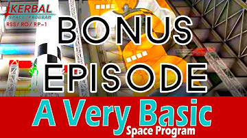 A Very Basic Space Program | BONUS Episode | KSP RSS/RO/RP-1