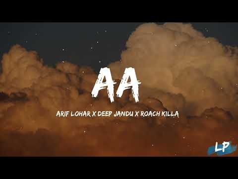 Aa Lyrics Vdieo | Roach Killa | Arif Lohar | Deep Jandu | New Song 2024 | Jazba Entertainment 2024