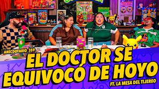 Anec 359 - El doctor se equivocó de hoyo FT. La mesa del tijereo