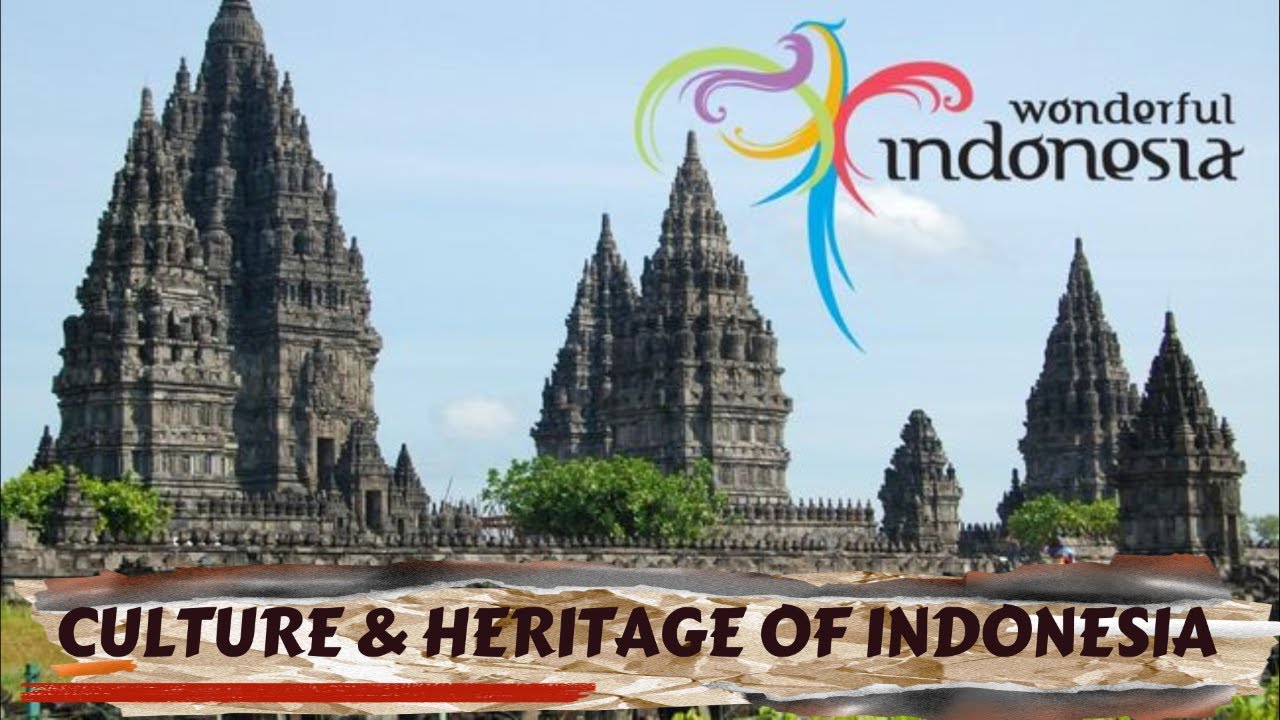 Wonderful Indonesia Culture and Heritage YouTube