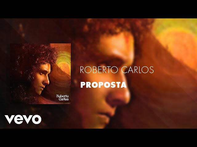 Roberto Carlos - Proposta