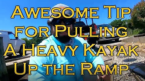 Awesome Tip for Pulling Heavy Kayak Up Boat Ramp