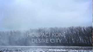 Houpací koně - Desire City chords