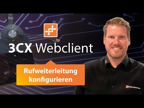 3CX Webclient: Rufweiterleitungen konfigurieren
