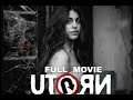 U turne full movie in hindi