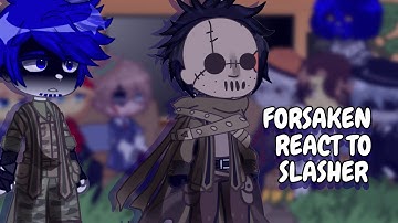 Forsaken React To Slasher || Gacha React