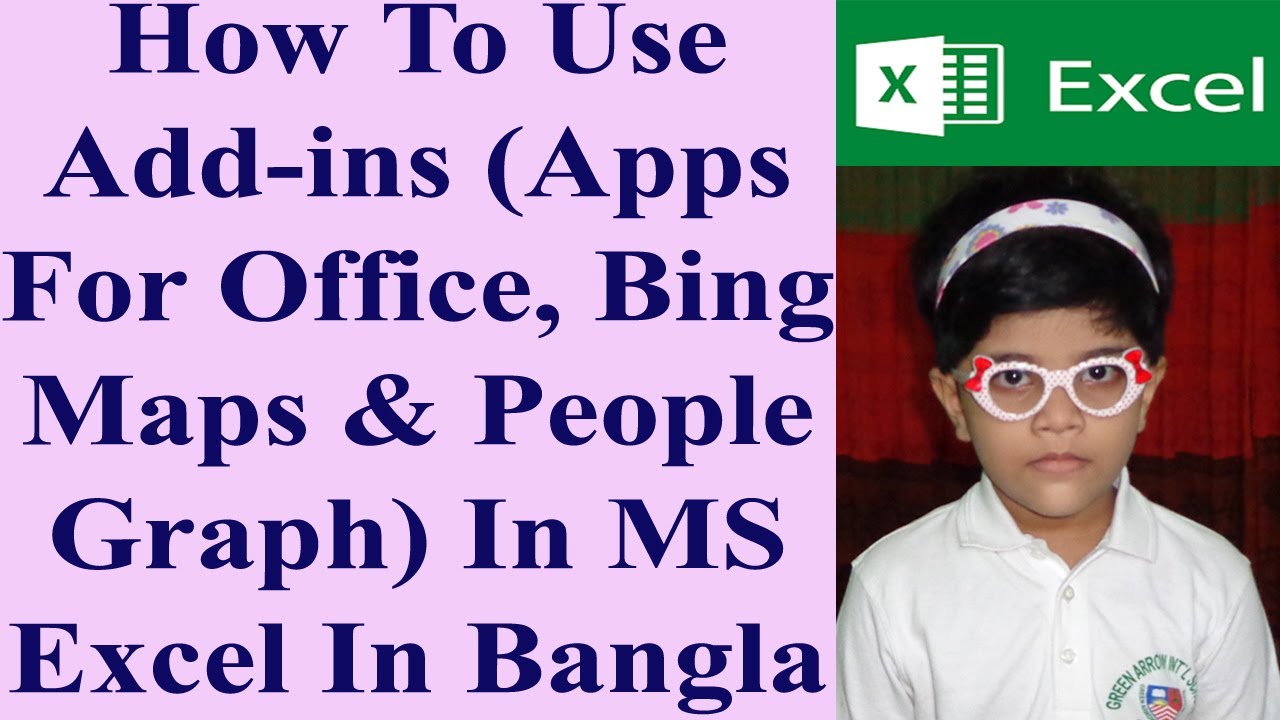 How To Use Add-ins (Apps For Office, Bing Maps & People Graph) In MS ...
