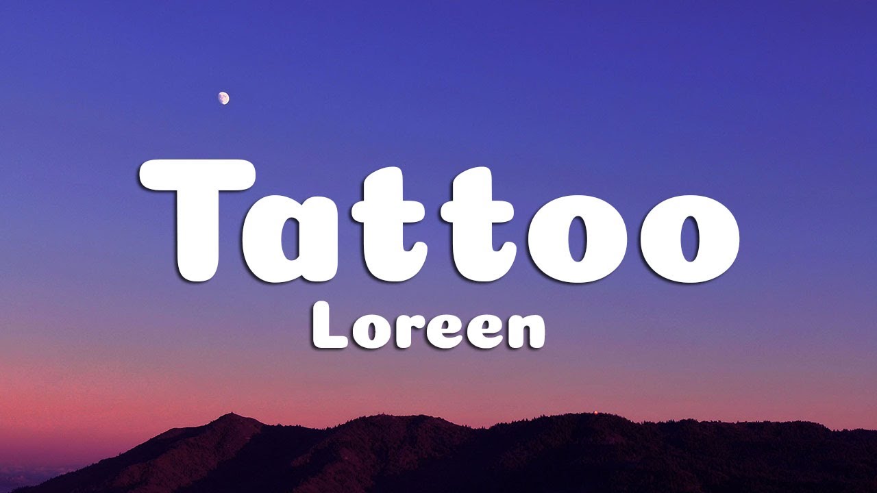 Loreen - Tattoo (Lyrics)