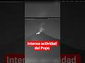 🚨🚨 Popo amanece con intensa actividad volcánica 🌋