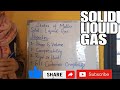 STATES OF MATTER SOLID LIQUID GAS... Properties