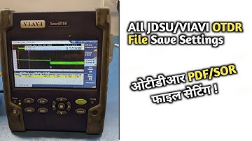 OTDR में फाइल कैसे सेव करे! How to Save File,PDF in Old Software OTDR! OTDR file Name Kaise Kare!!