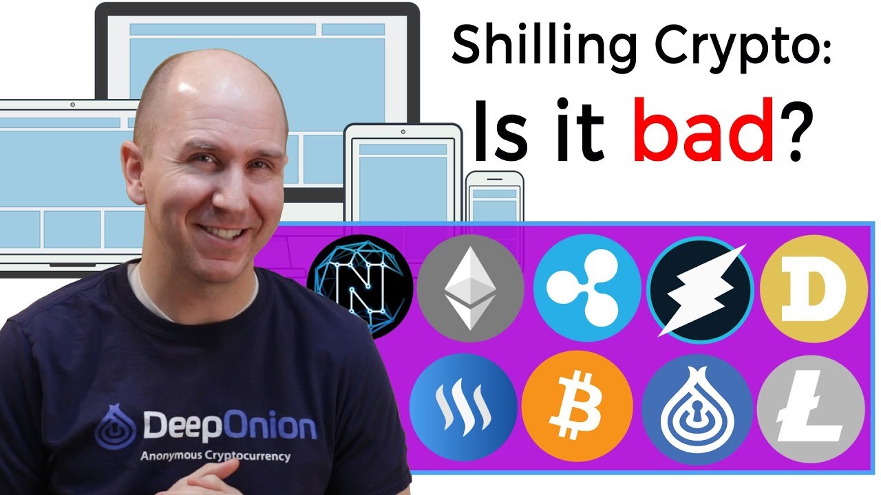 Shilling Cryptocurrency Is It Bad Crypto Marketing Tactics Youtube
