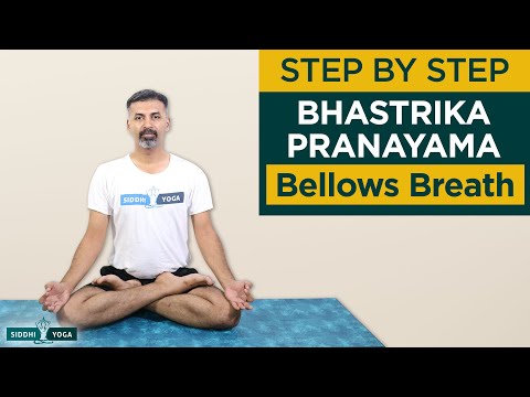 Bhastrika Pranayama (Bellows Breath) Breathing Basics: How to Do Step by Step for Beginners