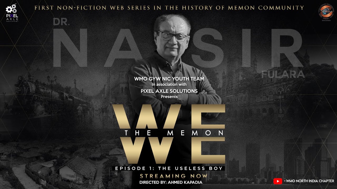 Waheed Memon We The Memon | Episode 01: The Useless Boy featuring Dr. Nasir Fulara ...