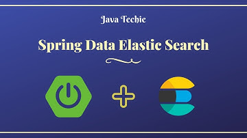SpringBoot ElasticSearch using Spring Data | Java Techie