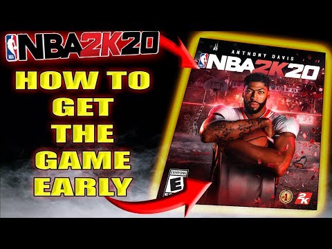 HOW TO GET NBA 2K20 EARLY