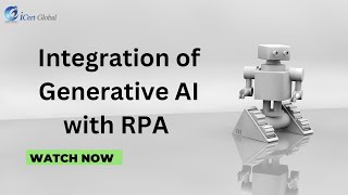 Integration of Generative AI with RPA | iCert Global