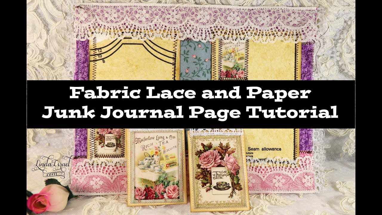 Fabric Lace and Paper Junk Journal Page Tutorial - YouTube