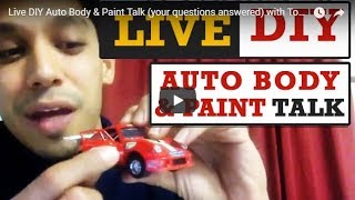 Live DIY Auto Body & Paint Talk your questions answered with Tony Bandalos