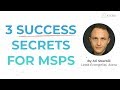 How to Be a Super Successful MSP (Part 3)