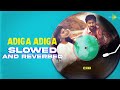 Adiga Adiga - Slowed And Reverbed | Ninnu Kori | Gopi Sunder | Sid Sriram | V1shwa