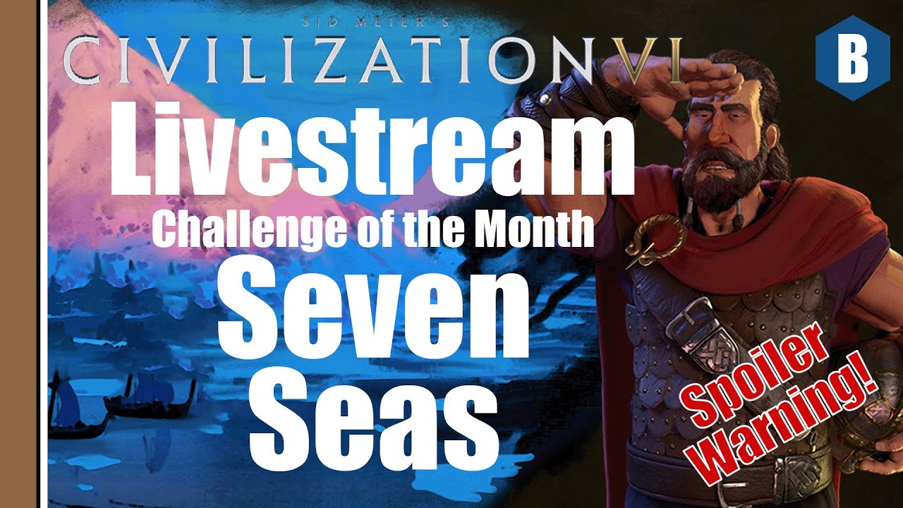 Livestream: Civ 6 - Norway (Emperor) - Seven Seas Challenge - PART 2 - Civilization 6: Leader Pass