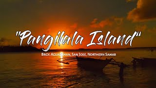 PANGILALA ISLAND SAN JOSE NORTHERN SAMAR | CINEMATIC TRAVEL FILM