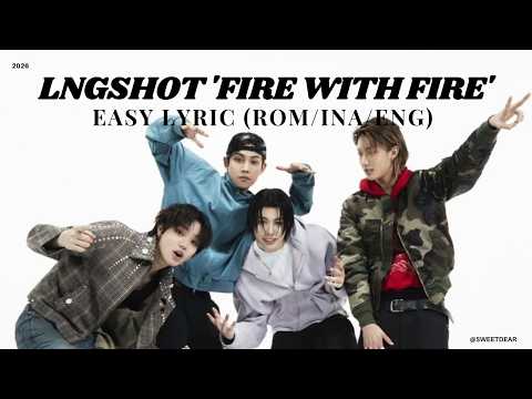 LNGSHOT - 'Fire With Fire' | Easy Lyric (Rom/Eng/Ina) Terjemahan Indonesia