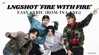 Lngshot  fire With Fire  Easy  romengina Terjemahan Indonesia