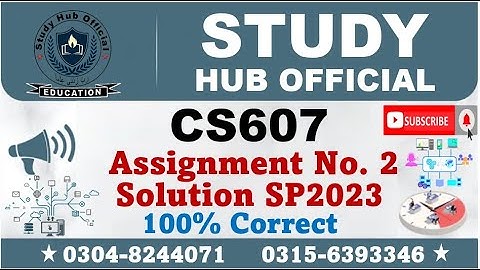 CS607 Assignment 2 Solution Spring 2023, CS607 Assignment 2 solution 2023, CS607 assig 2 solution