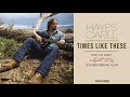 Hayes Carll - "Times Like These" (Official Audio)