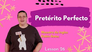 Pretérito Perfecto (Simple Past) | The Language Tutor *Lesson 26* by The Language Tutor - Spanish 7,805 views 1 year ago 6 minutes, 11 seconds