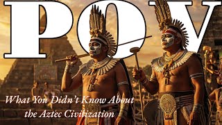 Discover the Secrets of the Aztec Civilization!